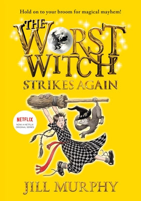 The Worst Witch Strikes Again: #2 by Murphy, Jill
