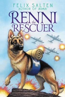 Renni the Rescuer: A Dog of the Battlefield by Salten, Felix