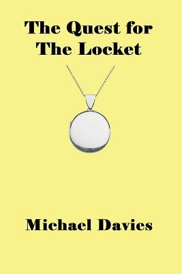 The Quest for the Locket by Davies, Michael
