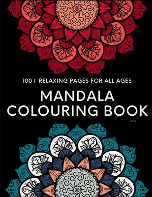 Mandala Colouring Book - 100+ Relaxing Pages: Suitable For All Ages - Inc. 12 Zodiac Pages by Jnp Co