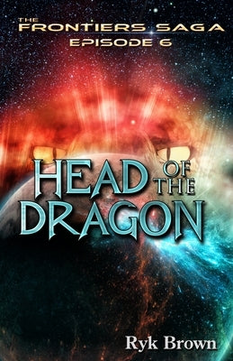 Ep.#6 - Head of the Dragon by Brown, Ryk