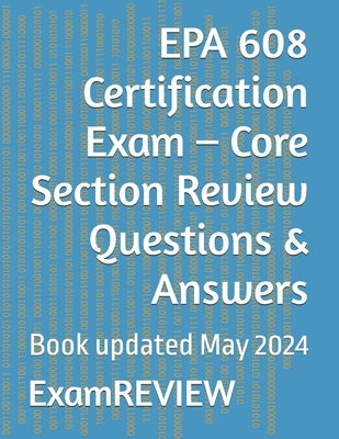 EPA 608 Certification Exam - Core Section Review Questions & Answers by Yu, Mike