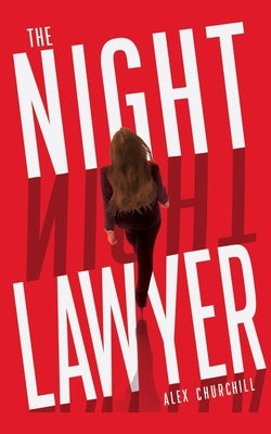 The Night Lawyer by Churchill, Alex