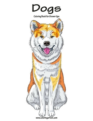 Dogs Coloring Book for Grown-Ups 1 by Snels, Nick