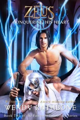 Zeus: Conquering His Heart by Rathbone, Wendy