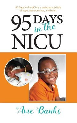 95 Days in the NICU by Banks, Avie