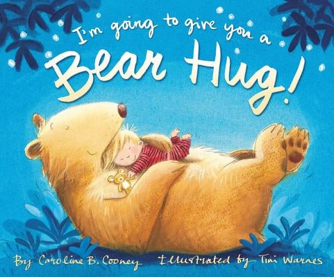 I'm Going to Give You a Bear Hug! by Cooney, Caroline B.