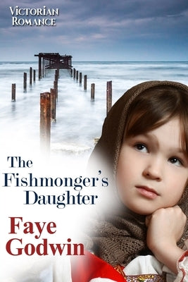 The Fishmonger's Daughter by Godwin, Faye