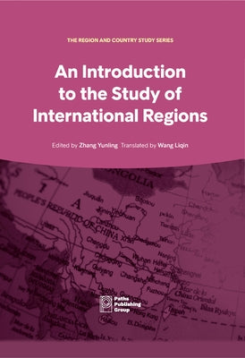 An Introduction to Study of International Regions by Wang, Liqin