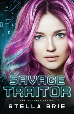 Savage Traitor: Contemporary Reverse Harem by Brie, Stella