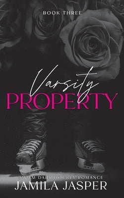 Varsity Property: BWWM Dark Hockey Romance by Jasper, Jamila