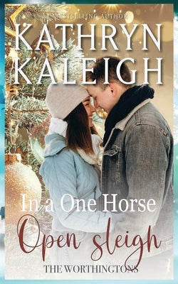 In a One Horse Open Sleigh by Kaleigh, Kathryn