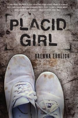 Placid Girl by Ehrlich, Brenna