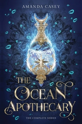 The Ocean Apothecary: The Complete Series by Casey, Amanda