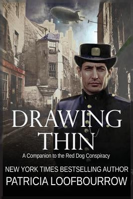 Drawing Thin: A Companion to the Red Dog Conspiracy by Loofbourrow, Patricia