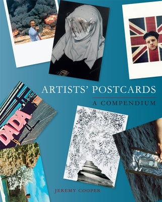 Artists' Postcards: A Compendium by Cooper, Jeremy