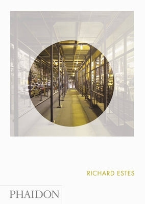 Richard Estes: Phaidon Focus by Chase, Linda