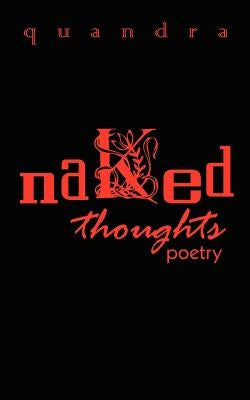 naked thoughts: poetry by Quandra