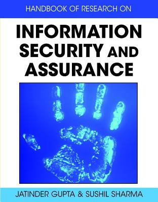 Handbook of Research on Information Security and Assurance by Gupta, Jatinder N. D.