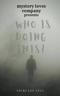 Who is Doing This? by Zell, Vicki Lee