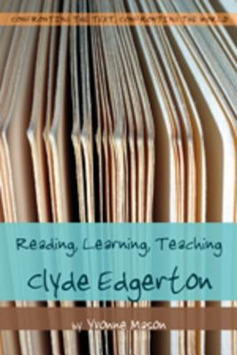 Reading, Learning, Teaching Clyde Edgerton by Thomas, Paul L.