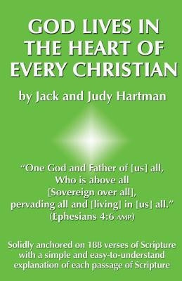 God Lives in the Heart of Every Christian by Hartman, Judy