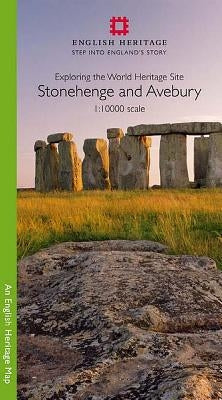 Stonehenge and Avebury: Exploring the World Heritage Site - 1:10 000 Scale by 