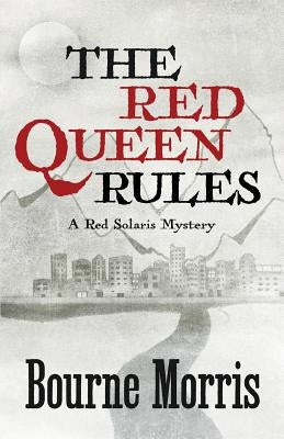 The Red Queen Rules by Morris, Bourne