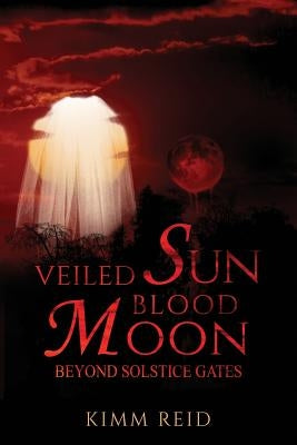 Veiled Sun Blood Moon by Reid, Kimm