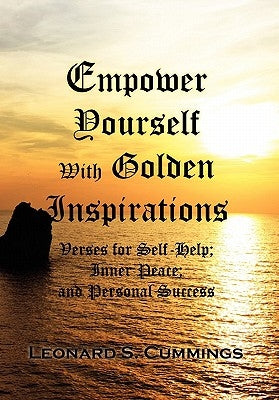 Empower Yourself With Golden Inspirations by Cummings, Leonard S.
