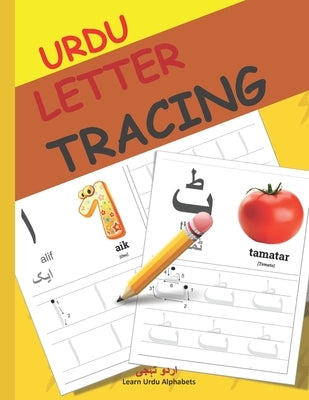 Urdu Letter Tracing: Urdu alphabet books for children Urdu Alphabet Activity Book with Letter Tracing by Alphabets, Urdu