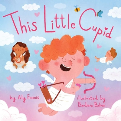 This Little Cupid by Fronis, Aly