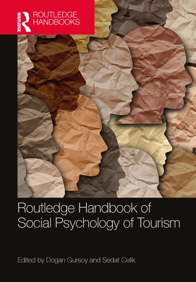 Routledge Handbook of Social Psychology of Tourism by Gursoy, Dogan
