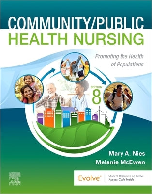 Community/Public Health Nursing: Promoting the Health of Populations by Nies, Mary A.