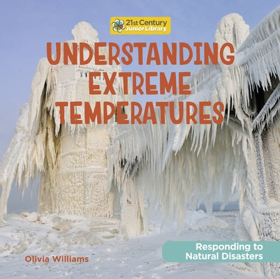 Understanding Extreme Temperatures by Williams, Olivia