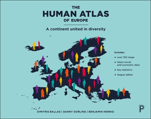 The Human Atlas of Europe: A Continent United in Diversity by Ballas, Dimitris