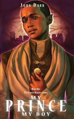 My Prince, My Boy by Darr, John