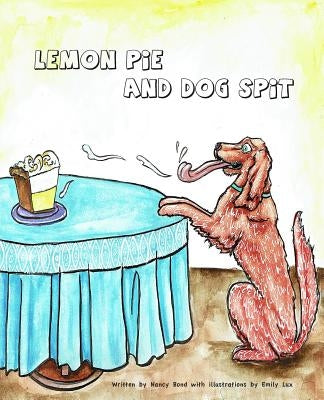 Lemon Pie and Dog Spit by Bond, Nancy