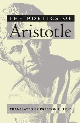 The Poetics of Aristotle by Epps, Preston H.