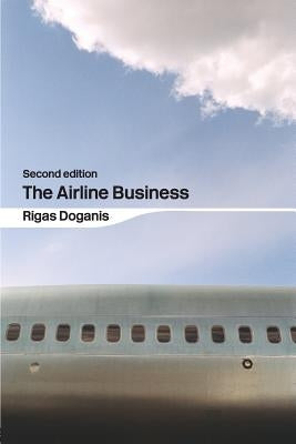 The Airline Business by Doganis, Rigas