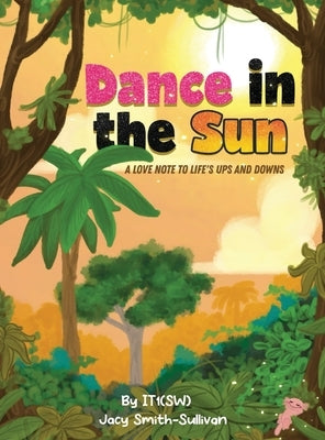 Dance in the Sun by Smith-Sullivan, Jacy