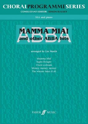 ABBA: Mamma Mia and Other ABBA Hits: For Upper Voices by Marsh, Lin