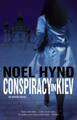 Conspiracy in Kiev by Hynd, Noel
