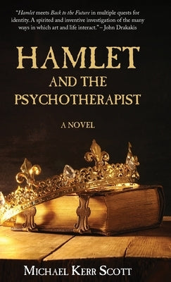 Hamlet and the Psychotherapist by Scott, Michael Kerr