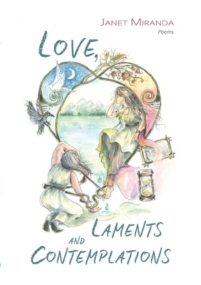 Love, Laments and Contemplations by Miranda, Janet