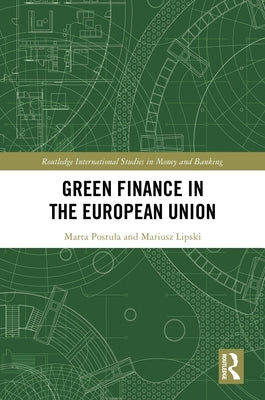 Green Finance in the European Union by Postula, Marta