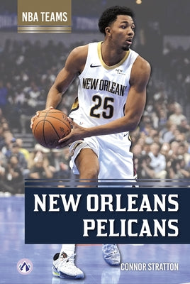 New Orleans Pelicans by Stratton, Connor