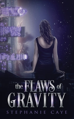 The Flaws of Gravity by Caye, Stephanie