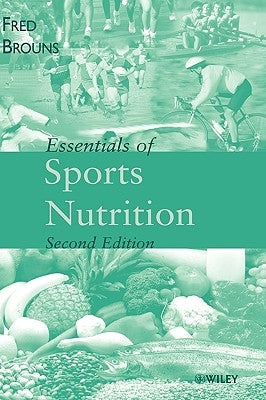 Essentials of Sports Nutrition by Brouns, Fred