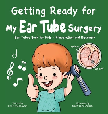 Getting Ready for My Ear Tube Surgery by Zheng-Ward, Fei